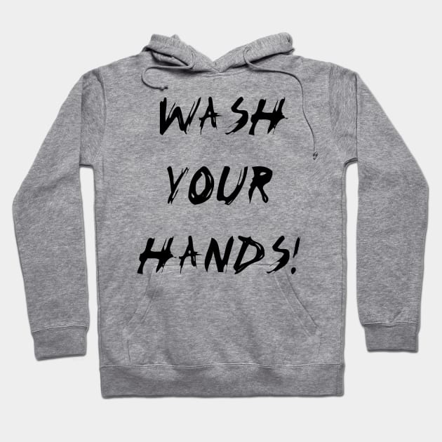 Wash Your Hands! (Black) Hoodie by Kadeda RPG